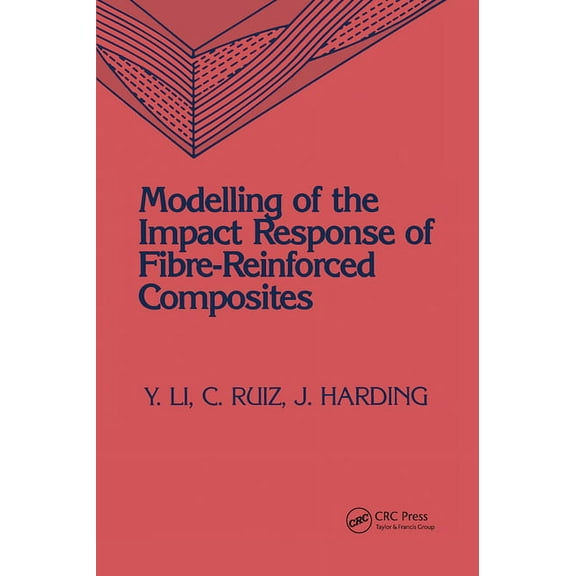 Modelling of the Impact Response of Fibre-Reinforced Composites, (Paperback)