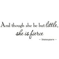 thumbnail image 2 of And Though She Be But Little She Is Fierce Nursery Vinyl Wall Decals Motivational Girls Room Decor William Shakespeare -VWAQ (9x22 Black), 2 of 2
