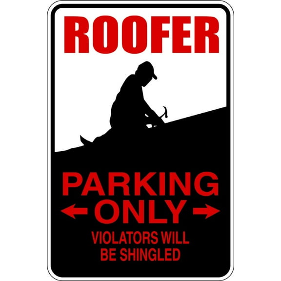 Wall Design Pieces Roofer Parking Sign 9 X18"
