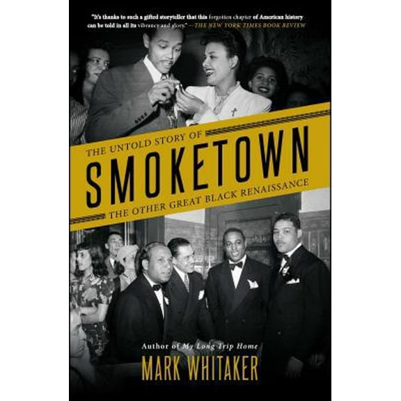 Pre-Owned Smoketown: The Untold Story of the Other Great Black Renaissance (Paperback) 1501122428 9781501122422