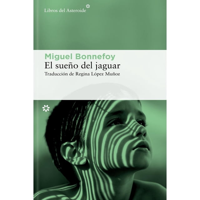 El sueño del jaguar, de Bonnefoy Miguel, Blanda, 2026