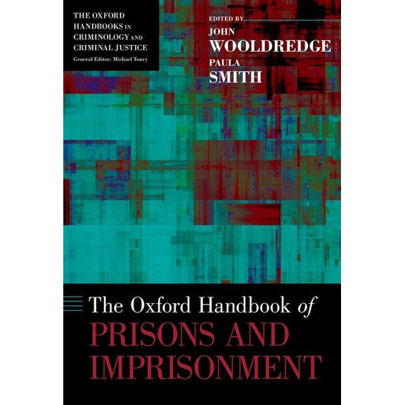 Oxford Handbooks Oxford Handbook of Prisons and Imprisonment, (Hardcover)