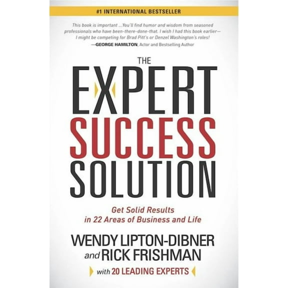 The Expert Success Solution: Get Solid Results in 22 Areas of Business and Life, (Paperback)