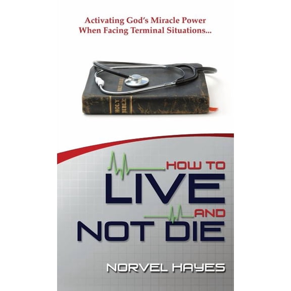 How to Live and Not Die (Hardcover)