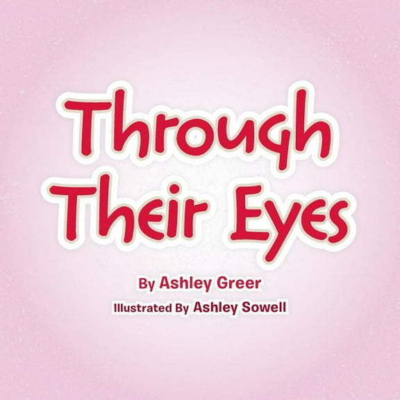 Through Their Eyes, (Paperback)