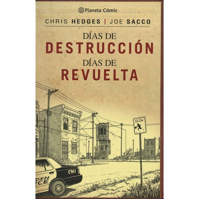 DIAS DE DESTRUCCION DIAS DE REVUELTA COMICS MEXICO CHRIS HEDGES