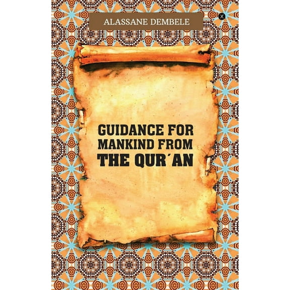 Guidance for Mankind from the Qur'an (Paperback)