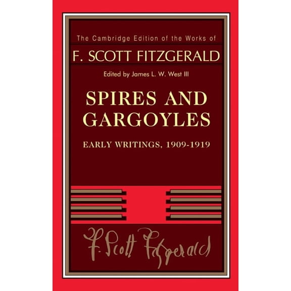 Cambridge Edition of the Works of F. Sco Spires and Gargoyles, (Hardcover)