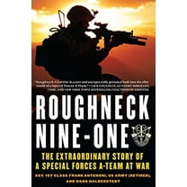 Pre-Owned Roughneck Nine-One: The Extraordinary Story of a Special Forces A-team at War (Paperback) 0312353332 9780312353339