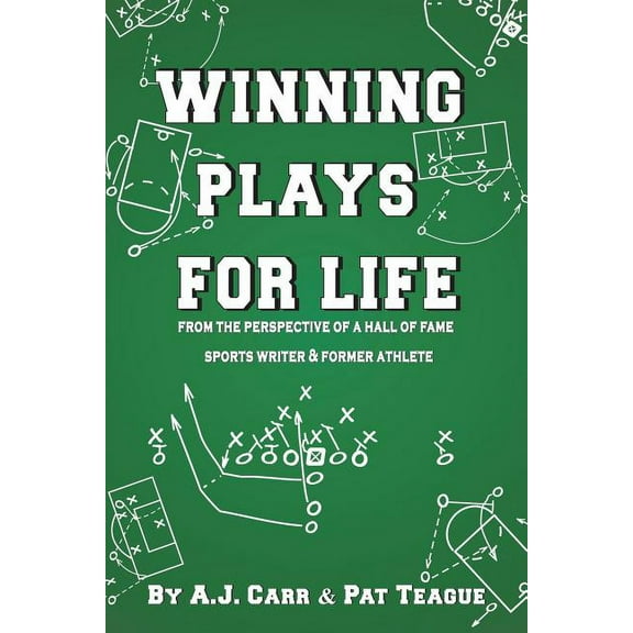 Winning Plays For Life: From the perspective of a Hall of Fame sportswriter & former athlete (Paperback)