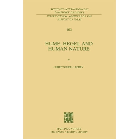 International Archives of the History of Hume, Hegel and Human Nature, Book 103, (Paperback)