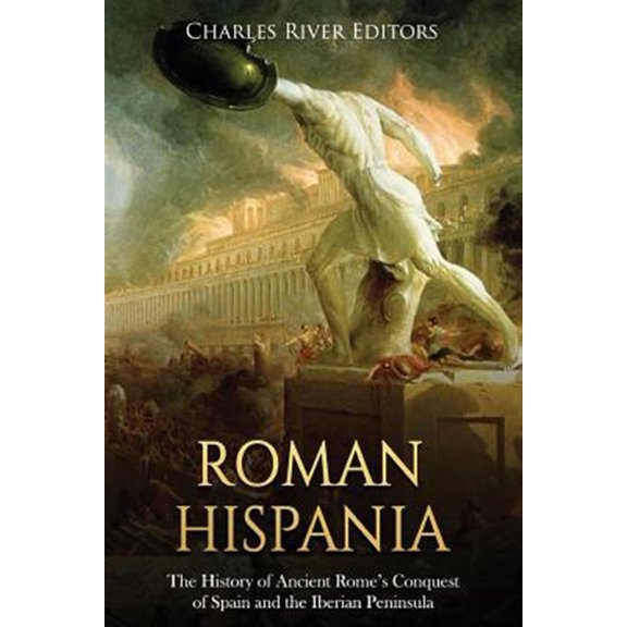 Pre-Owned Roman Hispania: The History of Ancient Rome's Conquest of Spain and the Iberian Peninsula