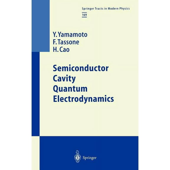 Springer Tracts in Modern Physics Semiconductor Cavity Quantum Electrodynamics, Book 169, (Hardcover)