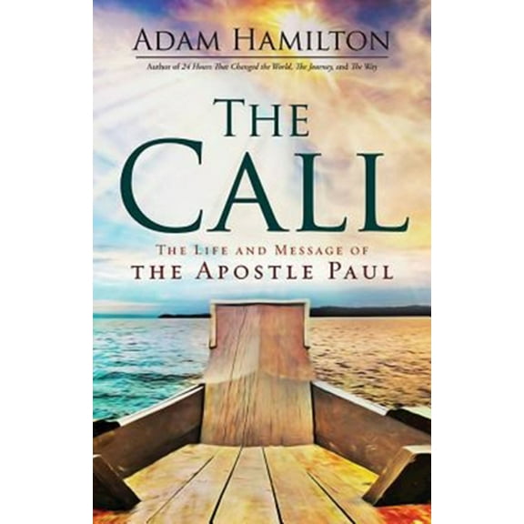 Pre-Owned The Call: The Life and Message of the Apostle Paul (Hardcover) 1630882623 9781630882624
