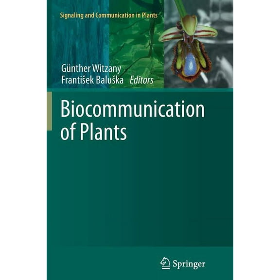 Signaling and Communication in Plants Biocommunication of Plants, Book 14, (Paperback)
