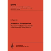 Isw Forschung Und Praxis Numerische Steuersysteme: Standardisierte Softwareschnittstellen in Mehrprozessor-Steuersystemen, Book 46, (Paperback)