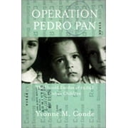 Operation Pedro Pan: The Untold Exodus of 14,048 Cuban Children [Paperback - Used]
