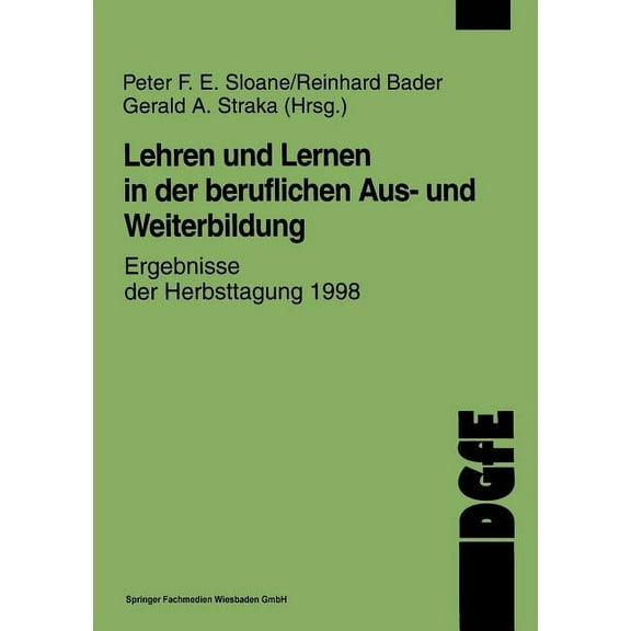 Lehren Und Lernen in Der Beruflichen Aus- Und Weiterbildung: Ergebnisse Der Herbsttagung 1998, (Paperback)