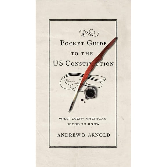 A Pocket Guide to the US Constitution: What Every American Needs to Know, Second Edition, (Paperback)