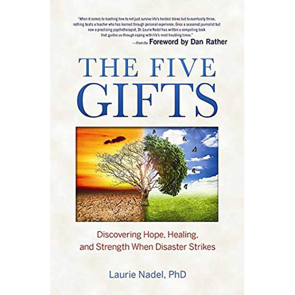 Pre-Owned The Five Gifts: Discovering Hope, Healing and Strength When Disaster Strikes (Paperback) 0757320449 9780757320446