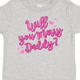 thumbnail image 4 of Inktastic Will You Marry Daddy Boys or Girls Toddler T-Shirt, 4 of 5