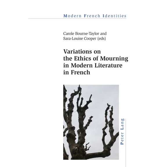 Modern French Identities Variations on the Ethics of Mourning in Modern Literature in French, Book 143, (Paperback)