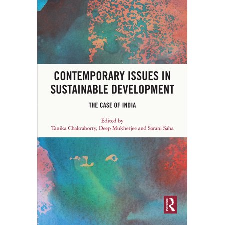 Contemporary Issues in Sustainable Development: The Case of India (Paperback)