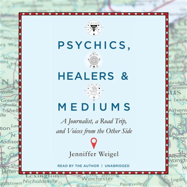 Blackstone Audio 9781538429297 Psychics, Healers, & Mediums - Audio Book