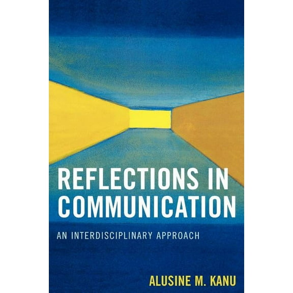 Reflections in Communication : An Interdisciplinary Approach (Paperback)
