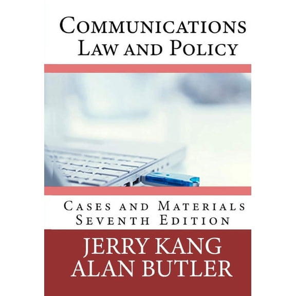 Communications Law and Policy: Cases and Materials, (Paperback)