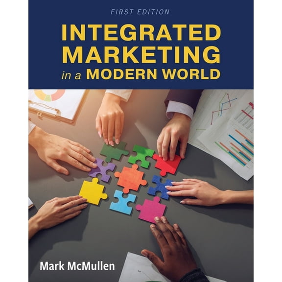 Integrated Marketing in a Modern World, (Paperback)