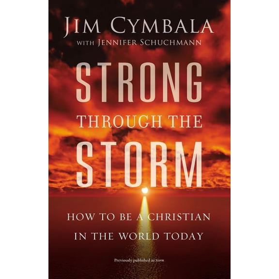 Strong Through the Storm: How to Be a Christian in the World Today, (Paperback)