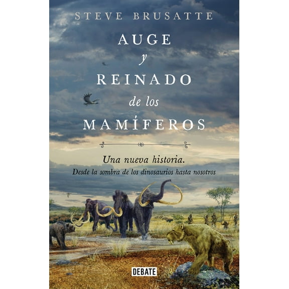 Auge Y Reinado de Los MamÃ­feros / The Rise and Reign of the Mammals, (Paperback)
