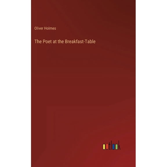 The Poet at the Breakfast-Table (Hardcover)
