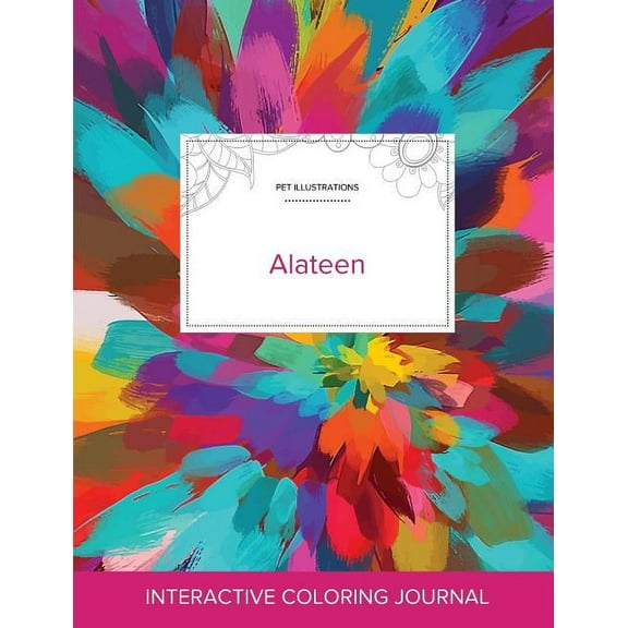 Adult Coloring Journal: Alateen (Pet Illustrations, Color Burst) (Paperback)