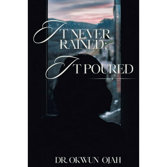It Never Rained; It Poured (Paperback)