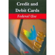 Credit and Debit Cards : Federal Use
