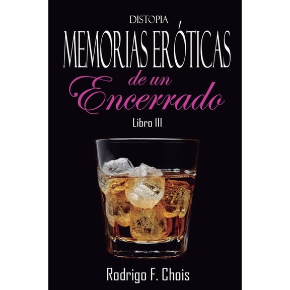 Distopia, Memorias Eróticas de un Encerrado. Libro III (Paperback)