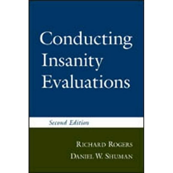 Conducting Insanity Evaluations, Second Edition (Edition 2) (Hardcover)