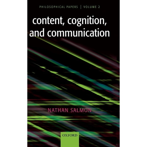 Content, Cognition, and Communication: Philosophical Papers II, (Hardcover)