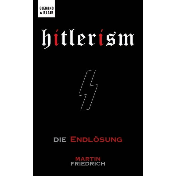 Hitlerism: Die Endlösung (Hardcover)