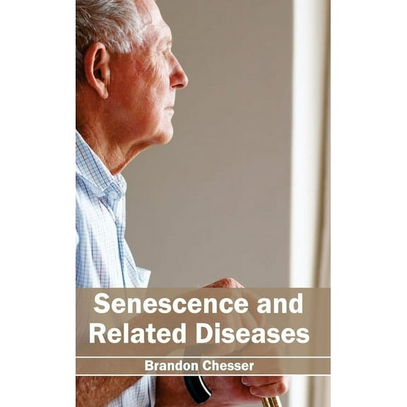 Senescence and Related Diseases, (Hardcover)