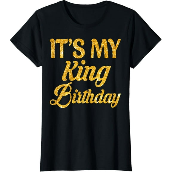 It's My King's Birthday! Couples Matching Birthday T-ShirtMen's and women's gift, black and white T-shirt, size: Extra large S-4XL