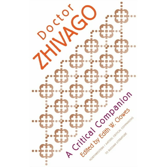 AATSEEL: Pasternak's "Dr. Zhivago" : A Critical Companion (Paperback)