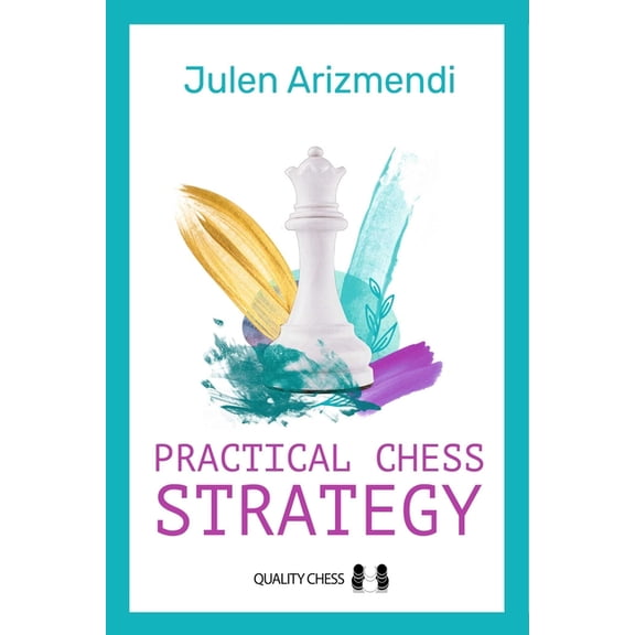 Practical Chess Strategy, (Hardcover)