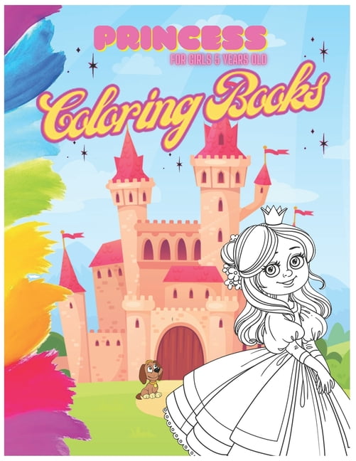 Princess Coloring Book For Girls 5 Year Old: A Girls and kids coloring ...