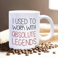thumbnail image 4 of Retirement Coffee Mugs, Coworker Leaving Gifts, Retirement Tea Cup Gifts for Coworkers, I Used to Work With Absolute Legends Ceramic Coffee Tea Mug 11oz, 4 of 7
