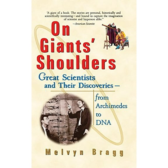 Pre-Owned On Giants' Shoulders: Great Scientists and Their Discoveries from Archimedes to DNA (Paperback) 0471396842 9780471396840