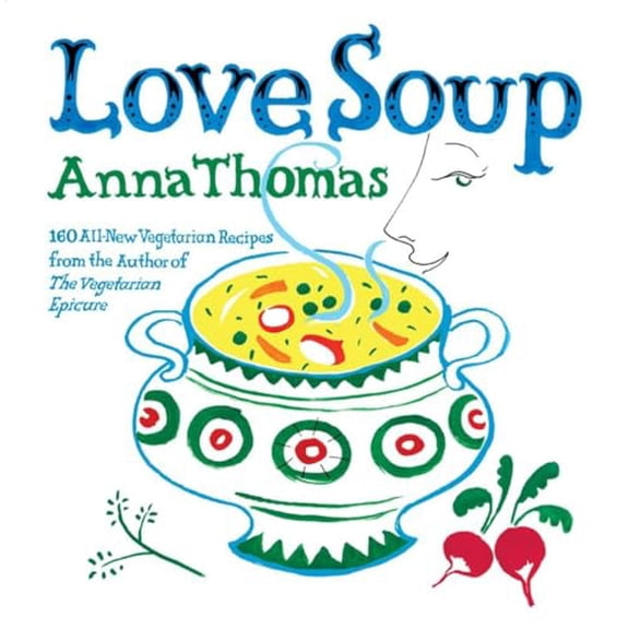 Pre-Owned Love Soup: 160 All-New Vegetarian Recipes from the Author of the Vegetarian Epicure (Paperback) 0393332578 9780393332575