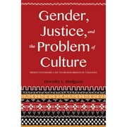 Pre-Owned Gender, Justice, and the Problem of Culture: From Customary Law to Human Rights in Tanzania (Paperback) 0253025354 9780253025357